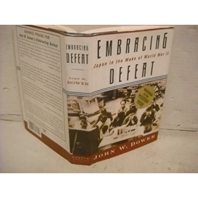 Image of Embracing Defeat Japan in the Wake of World War II