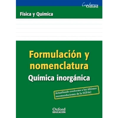 Image of Formulación y Nomenclatura Química Inorgánica ESO/Bachillerato (Cuadernos Oxford)