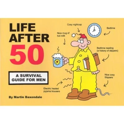Image of Life After 50: A Survival Guide for Men