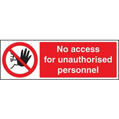 Image of Prohibition Signs No access for unauthorised personnel Rigid Plastic