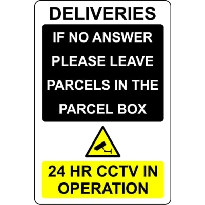 Image of Deliveries if no answer please leave parcels in the parcel box 24 hour cctv operations sign Self adhesive sticker (400mm x 300mm)