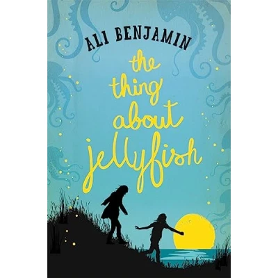 Image of The Thing about Jellyfish: Ali Benjamin