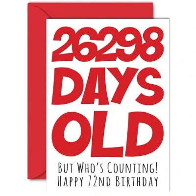 Image of 72nd Birthday Card for Men Women Him Her 26298 Days Old Funny Adult Seventy Two Second Happy Brother Sister Nan Grandad Mum Dad, A5 Humour Joke Greeting Cards
