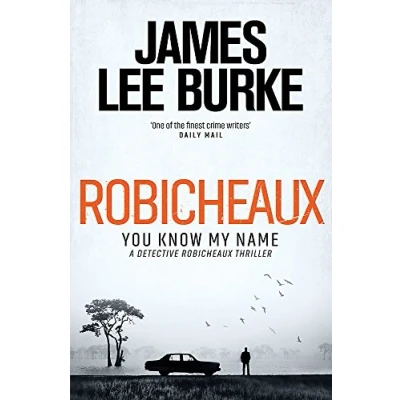 Image of Robicheaux: You Know My Name (Dave Robicheaux)