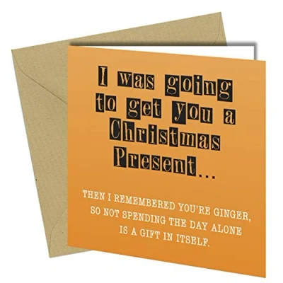 Image of #759 CHRISTMAS CARD Gift GREETING GINGER Rude Funny Joke Humour Cheeky Fun Love 6x6&quot; Inch (150 x 150mm Folded)