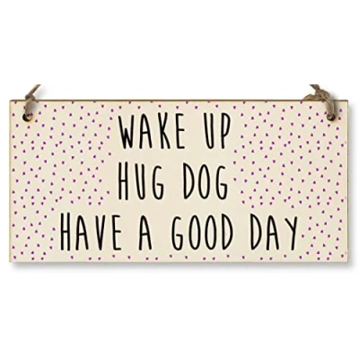 Image of The Plum Penguin Handmade Wooden Hanging Wall Plaque Wake Up Hug a Dog Good Day Decorative Sign Pet Lover Cat Mum Dad