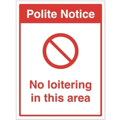 Image of Polite notice: No loitering in this area (semi rigid pvc safety sign)