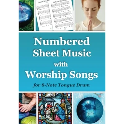 Image of Numbered Sheet Music with Worship Songs for 8 Note Tongue Drum: Gospel Songbook (Tongue Drum National and Songs)
