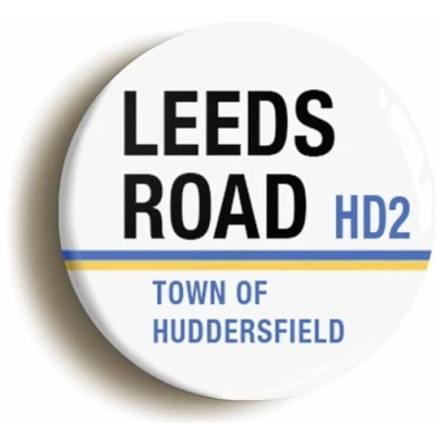 Image of Ozorath Leeds Road Town Of Huddersfield HD2 Sign Button Badge (2inch / 50mm diameter)