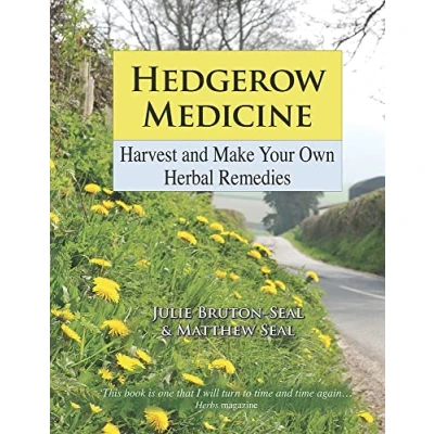 Image of Hedgerow Medicine: Harvest and Make your own Herbal Remedies
