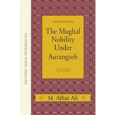 Image of Mughal Nobility Under Aurangzeb (Oip): New Revised Edition
