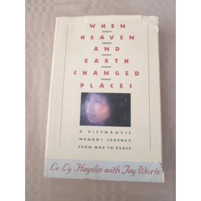 Image of When Heaven and Earth Changed Places: A Vietnamese Woman&#039;s Journey from War to Peace