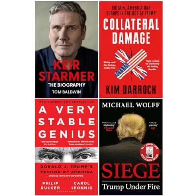 Image of Keir Starmer The Biography [Hardcover], Collateral Damage, A Very Stable Genius &amp; Siege Trump Under Fire 4 Books Collection Set