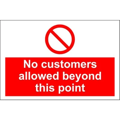 Image of Prohibition No customers Allowed Beyond This Point Sign 1.2mm Rigid Plastic 300mm x 200mm