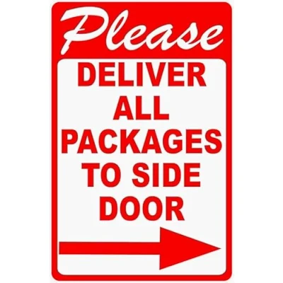 Image of Please Deliver All Packages to Side Door Sign w Right Arrow. Metal. Package Delivery Rules 8x12 inch