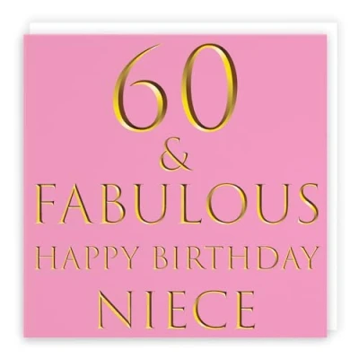 Image of Hunts England Niece 60th Birthday Card 60 &amp; Fabulous Happy Still Totally Collection