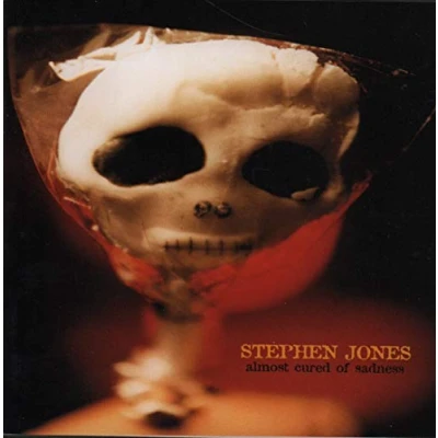 Image of Stephen Jones Almost Cured Of Sadness 2003 UK CD album SANCD121