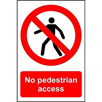 Image of No Pedestrian Access Safety sign 3mm Aluminium 300mm x 200mm