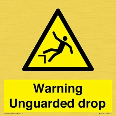 Image of Beware Unguarded Drop Sign 150x150mm S15
