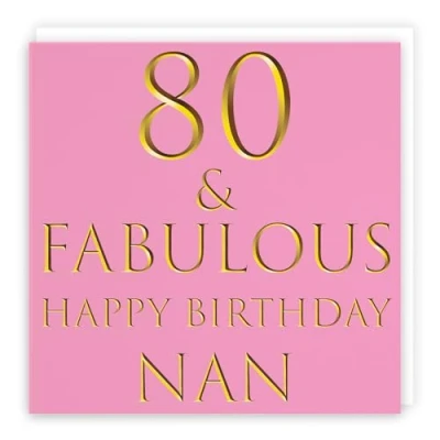 Image of Hunts England Nan 80th Birthday Card 80 &amp; Fabulous Happy Still Totally Collection Fun Female
