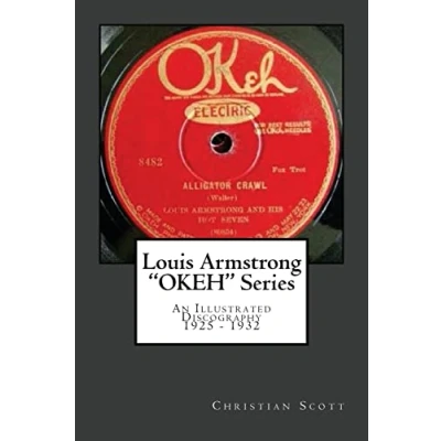 Image of Louis Armstrong Okeh Series an Illustrated Discography 1925 1932