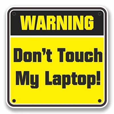 Image of 2 x 10cm Don&#039;t Touch My Laptop Warning Sign Vinyl Sticker Kids Joke #9745 (10cm Wide High)