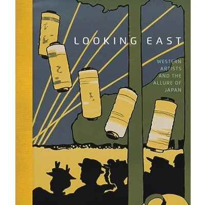Image of Looking East: Western Artists and the Allure of Japan