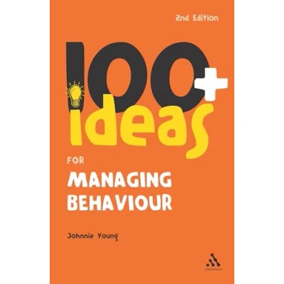 Image of 100+ Ideas for Managing Behaviour (Continuum One Hundred) Hundreds)