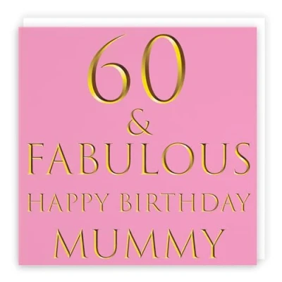 Image of Hunts England Mummy 60th Birthday Card 60 &amp; Fabulous Happy Still Totally Collection Fun Female
