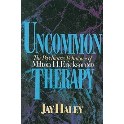 Image of By Jay Haley Uncommon Therapy: Psychiatric Techniques of Milton H.Erickson, M.D. (New edition)