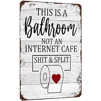 Image of Niekea 12x8 Inches Funny Sarcastic Metal Tin Sign Bathroom Decor Signs This Is Not An Internet Cafe Shit and Split