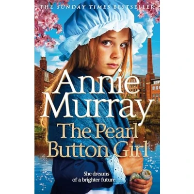Image of the Pearl Button Girl: new gritty and heartwarming historical fiction from Sunday Times bestselling saga author