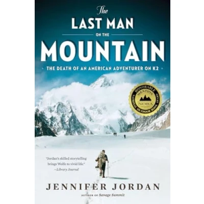 Image of The Last Man on Mountain Death of an American Adventurer K2