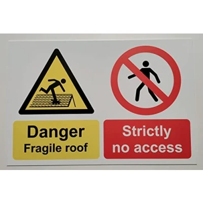 Image of Danger Fragile roof Strictly no Access Safety Sign 1mm Plastic (300mm x 200mm)