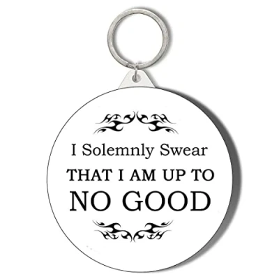 Image of Gift Insanity I SOLEMNLY SWEAR I&#039;M UPTO NO GOOD 45mm Keyring