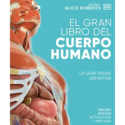 Image of El Gran Libro del Cuerpo Humano (the Complete Human Body): La guia Visual definitiva/ The Definitive Guide
