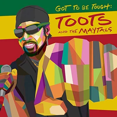 Image of Toots &amp; The Maytals Got To Be Tough Sealed 2020 UK vinyl LP 4050538611670