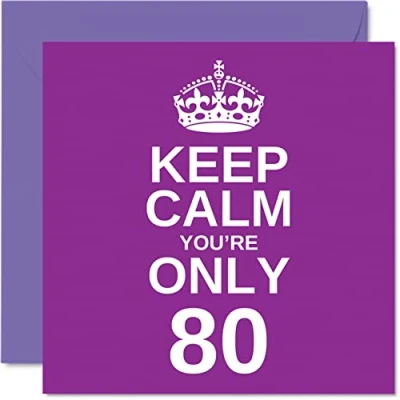 Image of Funny 80th Birthday Cards for Men Woman Keep Calm Fun Happy Card Great Grandad Mum Nanny Grandpa Dad Grandma Gran Uncle Auntie, 145mm x Joke Humour Greeting