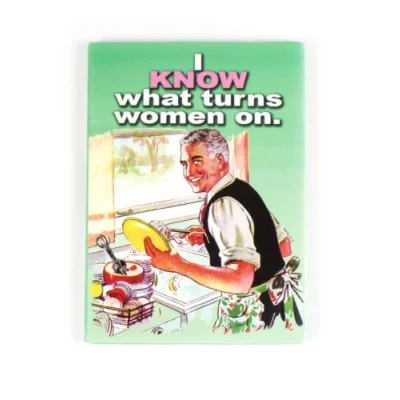 Image of I Know What Turns Women On Fridge Magnet