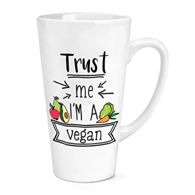 Image of Trust Me I&#039;m A Vegan 17oz Large Latte Mug Cup