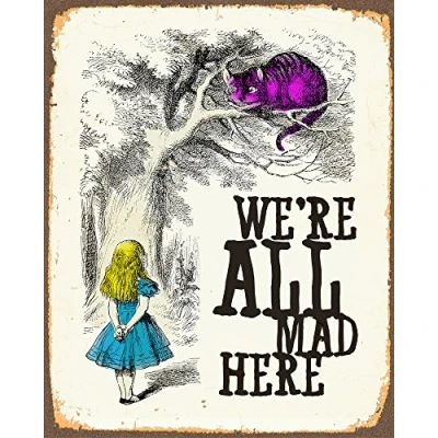Image of Migsrater Alice in Wonderland We&#039;re All Mad here Metal Wall Sign 6x8inches Plaque Vintage Retro Poster Art Picture Print 12X16inch