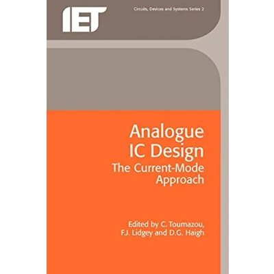 Image of Analogue IC Design: the current mode approach (Materials, Circuits and Devices)