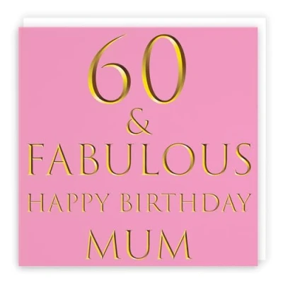 Image of Hunts England Mum 60th Birthday Card 60 &amp; Fabulous Happy Still Totally Collection Fun
