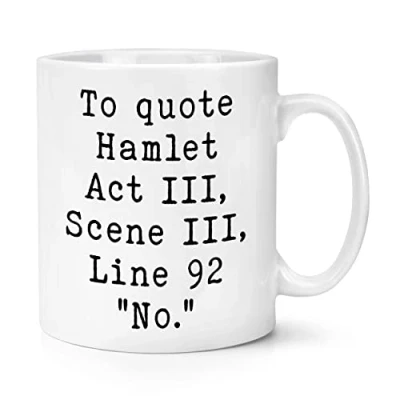 Image of to Quote Hamlet No 10oz Mug Cup