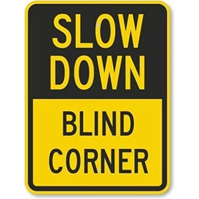 Image of Slow Down Blind Corner Engineer Grade Reflective Outdoordoor Sign Outdoor Courtyard Decoration 8x12 inch