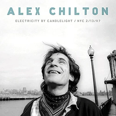 Image of Alex Chilton Electricity By Candlelight / NYC 2/13/97 2013 USA vinyl LP BNRLP220