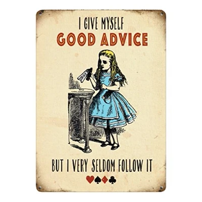 Image of Small (150 x 200mm) Metal Sign Alice in Wonderland I Give Myself Good Advice