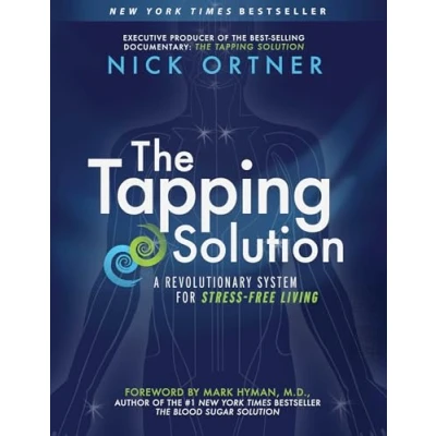 Image of The Tapping Solution: A Revolutionary System for Stress Free Living
