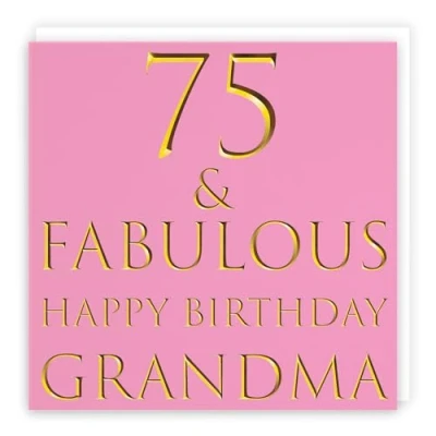 Image of Hunts England Grandma 75th Birthday Card 75 &amp; Fabulous Happy Still Totally Collection Pretty Pink