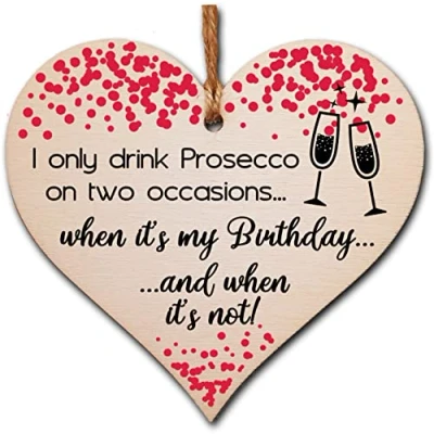 Image of Handmade Wooden Hanging Heart Plaque Gift for Prosecco Lovers Novelty Funny Birthday Keepsake